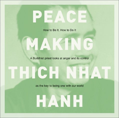 Peacemaking: How to Be It, How to Do It