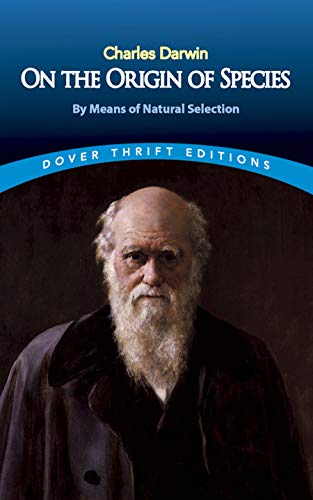 On the Origin of Species: By Means of Natural Selection (Dover Thrift Editions) On the Origin of Species: By Means of Natural Selection (Dover Thrift Editions)