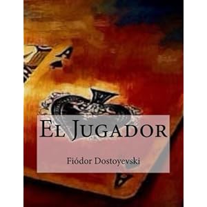 El Jugador (Spanish Edition)
