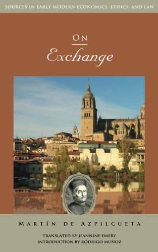 On Exchange: An Adjudicative Commentary (Sources in Early Modern Economics, Ethics, and Law)