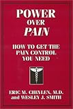 Power over Pain: How to Get the Pain Control You Need by 