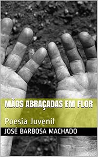 Livro Mãos Abraçadas em Flor: lPoesia Juvenil