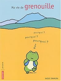 Ma vie de grenouille