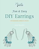 Fun & Easy DIY Earrings: For Beginning Jewelry Artists (Fun & Easy Jewelry) by Denise McLachlan