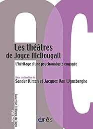 Les  théâtres de Joyce McDougall