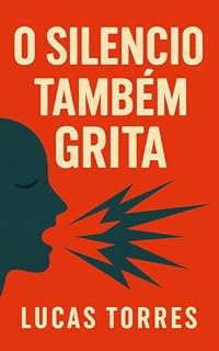Livro O Silêncio Também Grita