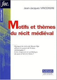 Motifs et thèmes du récit médiéval