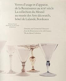 Verres d'usage et d'apparat, de la Renaissance au XIXe siècle