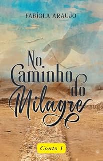 Livro No Caminho do MIlagre: Conto 1