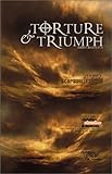 Torture and Triumph, , 189147037X