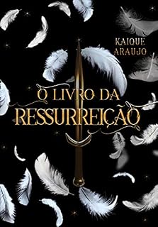 Livro O LIVRO DA RESSUREIÇÃO: Ressucite as almas perdidas (Volume 1)