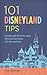101 Disneyland Tips