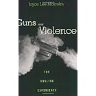 Guns and Violence: The English Experience