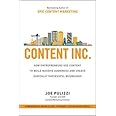 Content Inc.: How Entrepreneurs Use Content to Build Massive Audiences and Create Radically Successful Businesses