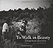 To Walk in Beauty: A Navajo Family's Journey Home: A Navajo Family's Journey Home by Stacia Spragg-Braude