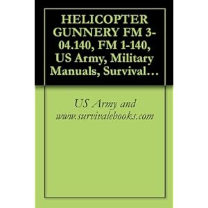 HELICOPTER GUNNERY, FM 3-04.140, FM 1-140