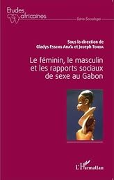 Le  féminin, le masculin et les rapports sociaux de sexe au Gabon