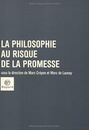 La  philosophie au risque de la promesse