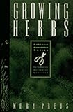 Growing Herbs: For the Maritime Northwest Gardener (Cascadia Gardening Series) by