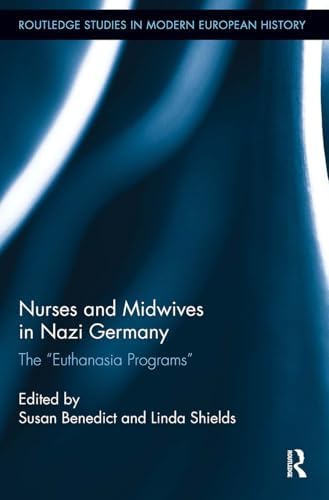 洋書 Nurses and Midwives in Nazi Germany Nurses and Midwives in Nazi Germany: The 