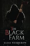 The Black Farm by Elias Witherow, Thought Catalog