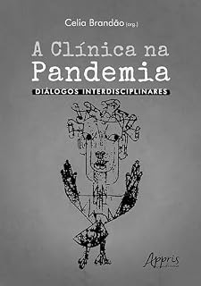 Livro A Clínica na Pandemia: Diálogos Interdisciplinares