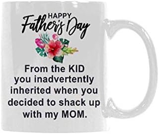 happy fathers day from the kid you inadvertently inherited mug