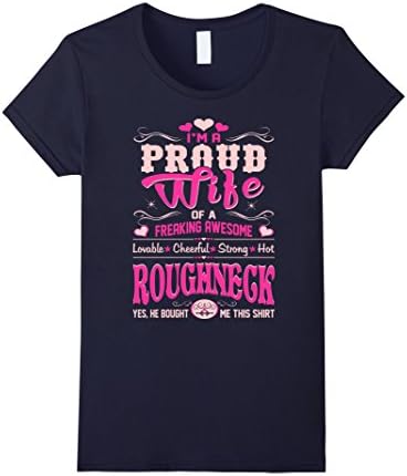 Womens Proud Wife Roughneck Bought This Shirt Gift Tshirt Medium Navy