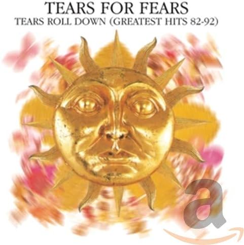 Tears Roll Down (Greatest Hits 82-92)