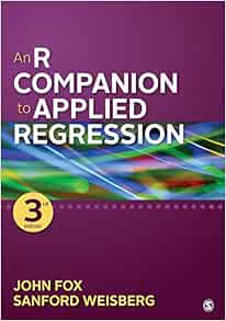 An R Companion To Applied Regression 9781544336473 Fox John Weisberg Sanford Books Amazon Com