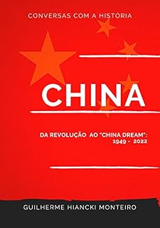 Livro China: da Revolução ao "China Dream": 1949 - 2022