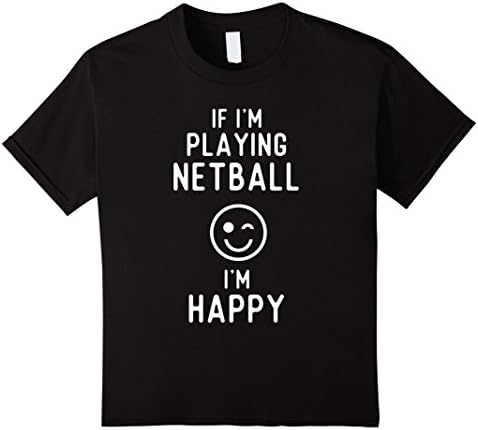 Kids Happy Netball T Shirts. Best Gifts for Netball Players. 10 Black