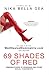 69 SHADES OF RED: Femdom Stories of Spankings and Other Sexual Punishments - Bend Over! You Know You Deserve It! Volume 2 of the WellHeeledDominatrix.com Collection