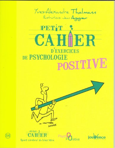 Petit Cahier D Exercices De Psychologie Positive Telecharger Pdf De Yves Alexandre Thalmann Primadilox