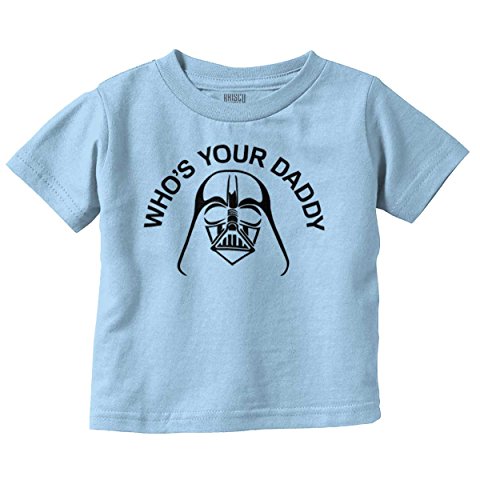 Whos Your Daddy Darth Vader Star Han Solo Wars Yoda Luke Kylo Toddler Infant T