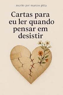 Livro Cartas para eu ler quando pensar em desistir