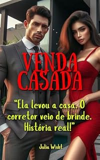 Livro Venda Casada: Ela levou a casa. O corretor veio de brinde. História real!