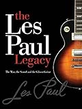 The Early Years of the Les Paul Legacy: 1915-1963 by Robb Lawrence