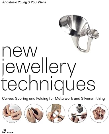 Silversmithing for Jewelry Makers: A Handbook of Techniques and