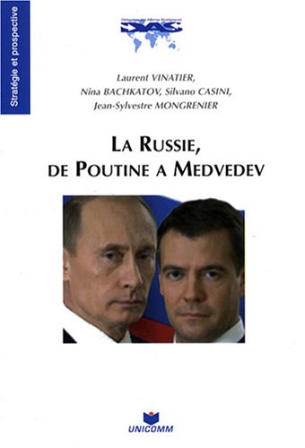 La Russie, de Poutine à Medvedev by Laurent Vinatier, Nina Bachkatov, Silvano Casini, Jean-Sylvestre Mongrenier