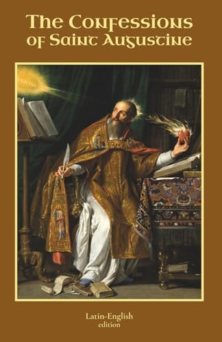 The Confessions of Saint Augustine: A Latin Reader's Edition Books