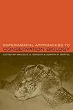 Experimental Approaches to Conservation Biology