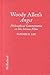 Woody Allen's Angst: Philosophical Commentaries on His Serious Films by Sander H. Lee
