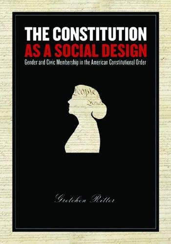 The Constitution As Social Design: Gender And Civic...