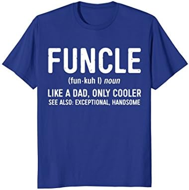 Mens Funcle Definition T-Shirt Like A Dad Only Cooler Uncle Shirt Large Royal Blue