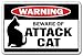 BEWARE OF ATTACK CAT Warning Sign cats signs guard feline security