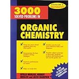3000 Solved Problems in Organic Chemistry (Schaum's Solved Problems)
