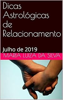 Livro Dicas Astrológicas de Relacionamento : Julho de 2019