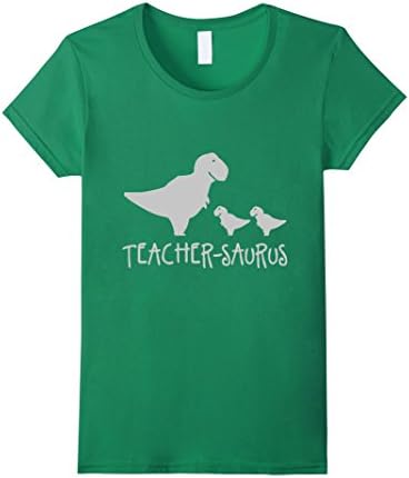 Women's TEACHER-SAURUS Fun Teacher School Dino Students T Shirt Small Kelly Green