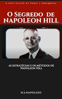 Livro O Segredo De Napoleon Hill - H.S.Napoleão : Desmascarando Napoleon Hill